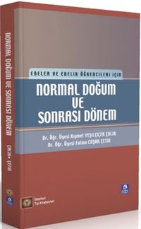 Normal Doğum ve Sonrası Dönem Ebeler ve Ebelik Öğrencileri İçin