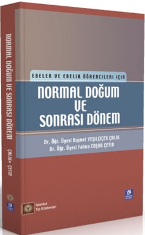 Normal Doğum ve Sonrası Dönem Ebeler ve Ebelik Öğrencileri İçin