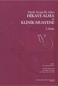 Klinik Tanıda İlk Adım Hikaye Alma ve Klinik Muayene