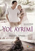 Yol Ayrımı & Ayrılık Psikolojisi