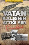 Vatan Kalbinin Attığı Yer &Ccedil;anakkale