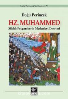 Hz. Muhammed & Silahlı Peygamberin Medeniyet Devrimi