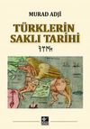 T&uuml;rklerin Saklı Tarihi