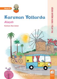 Karavan Yollarda / Alaçatı - H. Gözde Ertürk Kara
