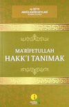 Ma'rifetullah Hakk'ı Tanımak