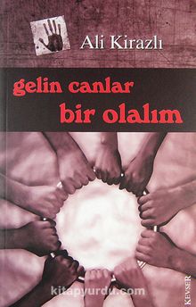 Gelin Canlar Bir Olalım - Ali Kirazlı