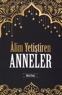 Alim Yetiştiren Anneler