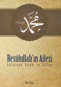 Resulullah'ın Ailesi (s.a.v.) 
