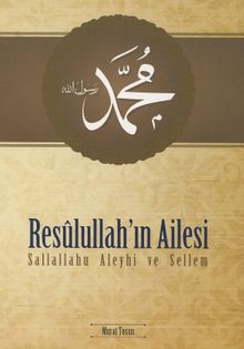 Resulullah'ın Ailesi (s.a.v.) 
