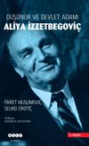 D&uuml;ş&uuml;n&uuml;r ve Devlet Adamı Aliya İzzetbegovi&ccedil;