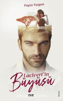 Lacivert’in Büyüsü - Feyza Yazgan