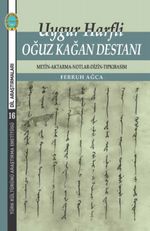 Uygur Harfli Oğuz Kağan Destanı & Metin-Aktarma-Notlar-Dizin-Tıpkıbasım