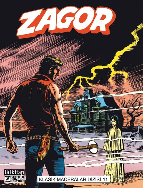 Zagor Klasik Maceralar Cilt 11 / Dehşet Evi-Orman Çakalları-Fidyeciler-Yalnız Savaşçı