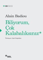 Biliyorum, Çok Kalabalıksınız