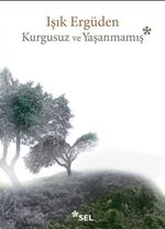Kurgusuz ve Yaşanmamış