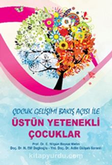 Çocuk Gelişimi Bakış Açısı ile Üstün Yetenekli Çocuklar - E. Nilgün Baysal