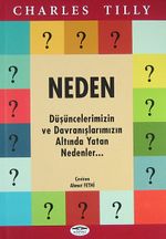 Neden & Düşüncelerimizin ve Davranışlarımızın Altında Yatan Nedenler...