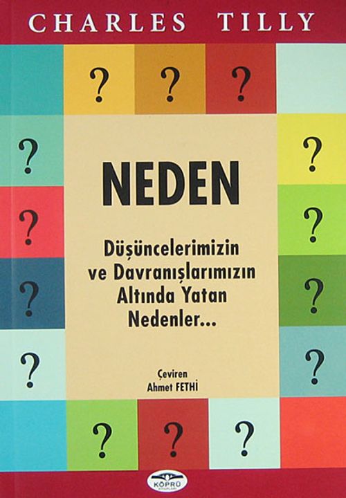 Neden & Düşüncelerimizin ve Davranışlarımızın Altında Yatan Nedenler...