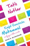 Tatlı Notlar & Kağıt &Uuml;zerinde M&uuml;kemmel