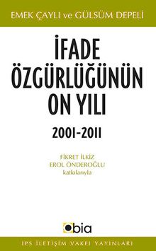 İfade Özgürlüğünün On Yılı 2001-2011