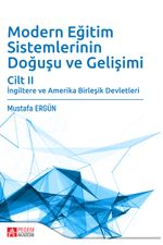 Modern Eğitim Sistemlerinin Doğuşu ve Gelişimi Cilt II
