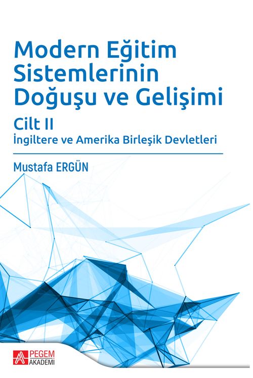 Modern Eğitim Sistemlerinin Doğuşu ve Gelişimi Cilt II