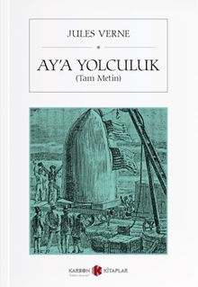 Ay’a Yolculuk (Tam Metin)