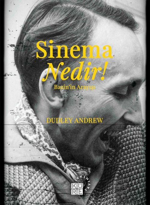 Sinema Nedir! & Bazin'in Arayışı