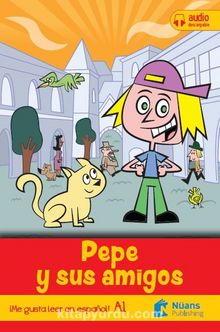 Pepe Y Sus Amigos  +Audio Descargable A1 (¡Me Gusta Leer En Español!