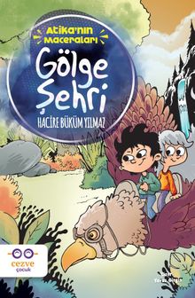 Atika'nın Maceraları & Gölge Şehri