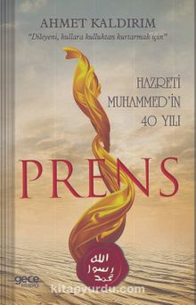 Prens - Hazreti Muhammed'in 40 Yılı