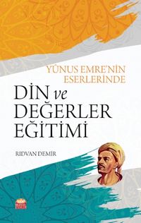 Yunus Emre’nin Eserlerinde Din ve Değerler Eğitimi