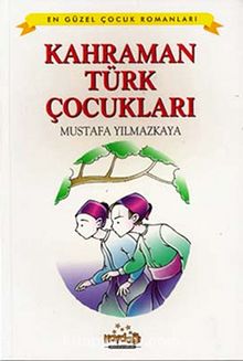 Kahraman Türk Çocukları