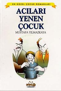 Acıları Yenen Çocuk