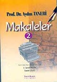 Makaleler Cilt 2 / Prof. Dr. Aydın Taneri