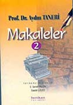 Makaleler Cilt 2 / Prof. Dr. Aydın Taneri