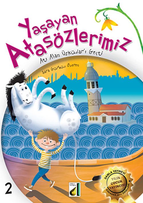Yaşayan Atasözlerimiz -2 & Atı Alan Üsküdar'ı Geçti