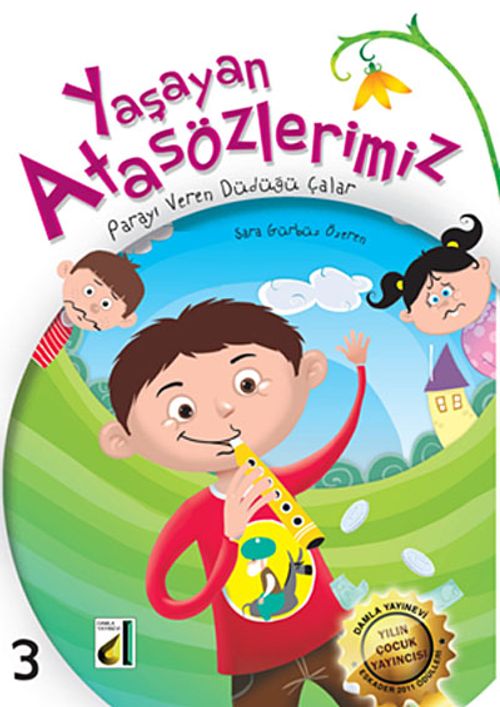 Yaşayan Atasözlerimiz -3 & Parayı Veren Düdüğü Çalar