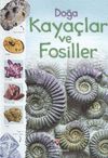 Doğa: Kaya&ccedil;lar ve Fosiller (Karton Kapak)