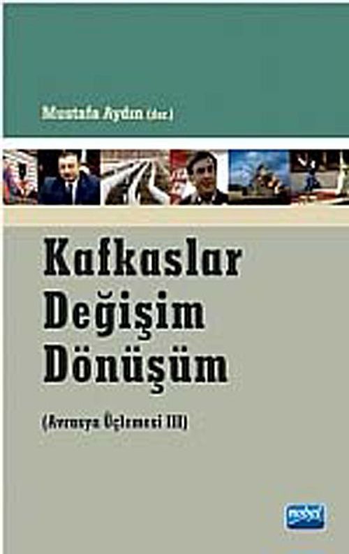 Kafkaslar Değişim Dönüşüm (Avrasya Üçlemesi III)