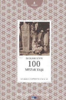 İstanbul'un 100 Mezar Taşı