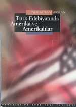 Türk Edebiyatında Amerika ve Amerikalılar (2-A-9)
