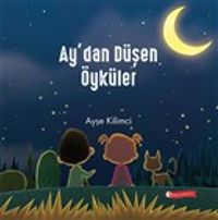 Ay'dan Düşen Öyküler