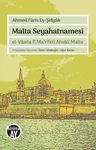 Malta Seyahatnamesi &amp; el-Vasıta fi Ma'rifeti Ahvali Malta