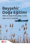 Beyşehir Doğa Eğitimi & Bilim ve Doğa ile Baş Başa 12 G&uuml;n