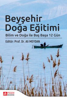 Beyşehir Doğa Eğitimi & Bilim ve Doğa ile Baş Başa 12 Gün
