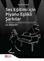 Ses Eğitimi İçin Piyano Eşlikli Şarkılar 