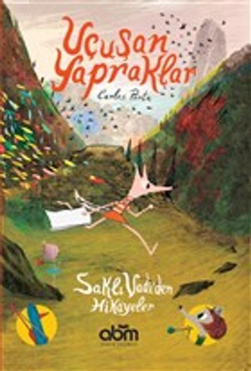 Uçuşan Yapraklar & Saklı Vadi'den Hikayeler