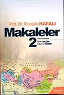 Makaleler Cilt 2 (Prof. Dr. Mustafa Kafalı)