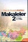 Makaleler Cilt 2 (Prof. Dr. Mustafa Kafalı)